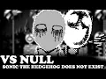 FNF Vs Null - SONIC THE HEDGEHOG DOES NOT EXIST FC