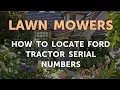 How to Locate Ford Tractor Serial Numbers