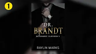 Dr Brandt - Part 1 Billionaires Club By Raylin Marks