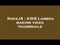 NodeJS AWS Lambda making thumbnails