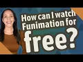 How can I watch Funimation for free