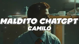 Camilo - Maldito ChatGPT (Letra)