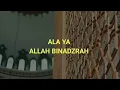 Download Lagu story wa 30 detik ALA YA ALLAH BINADZROH