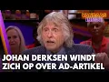 Download Lagu Johan Derksen windt zich op over AD-artikel: 'Zij zijn de laatsten die daarmee mogen komen!'