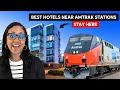 Best Hotels Near Amtrak Train Stations Plan Your Amtrak Vacation