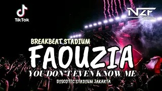 faouzia you dont even know me breakbeat remix full bass barat 2025