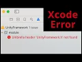 Umbrella header UnityFramework h not found - fixing Xcode Error