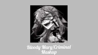 Download Bloody Mary/Criminal Mashup [slowed + Reverb] MP3