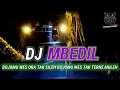 Download Lagu DJ BOJOMU WES ORA TAK SILEH ‼️ HOREG POL MIDDLE MBEDIL MBEDIL