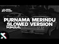 Download Lagu DJ PURNAMA MERINDU - SLOWED VERSION (BOOTLEG ImamSidik) New 2024!!
