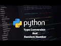 Type Conversion And Random Number In Python - Tamil Python Topic Wise Course