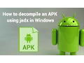 How to decompile an APK or DEX file using jadx in Windows