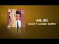 José José - Vamos a Darnos Tiempo (Cover Audio)