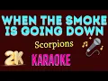 Download Lagu When The Smoke Is Going Down [ Scorpions ] 2K Karaoke