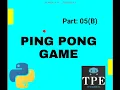 Ping Pong Game in Python Part 5 B How to make Ping Pong Ball game in python