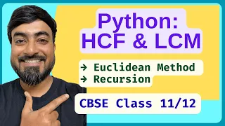 Python Program Find HCF LCM Euclidean Method Recursion CBSE Class 11 12