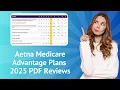 Aetna Medicare Advantage Plans 2025 PDF Reviews Step-by-Step Guide
