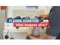 Plasma donation what happens after