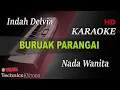 Download Lagu BURUAK PARANGAI - INDAH DELVIA ( NADA WANITA ) || KARAOKE