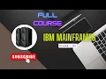 IBM MAINFRAMES FULL COURSE CLASS 1