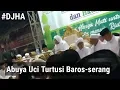 Download Lagu Abuya uci turtusi maulid dan haul H. Arif baros serang
