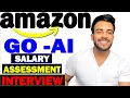 Amazon GO - AI Full process Salary Assessment Interview and Mails 2024