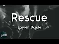 Lauren Daigle - Rescue (Lyric Video) | It's true, I will rescue you