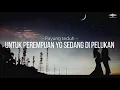 Download Lagu UNTUK PEREMPUAN YANG SEDANG DI PELUKAN - PAYUNG TEDUH  ||  LIRIK LAGU
