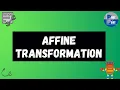 Affine Transformation Explained Tutorial 14 Mathematics for MACHINE LEARNING