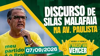 DISCURSO SILAS MALAFAIA NA PAULISTA 7 DE SETEMBRO 2026