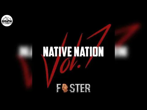 Download MP3 Foster-Native Nation Vol.7[25K Appreciation Mix]