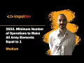 Minimum Number of Operations to Make All Array Elements Equal to 1 LeetCode 2654 - Python