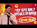 Trevor Noah Bought a Spanish GPS by Mistake Then Fell in Love Stand-up Comedy