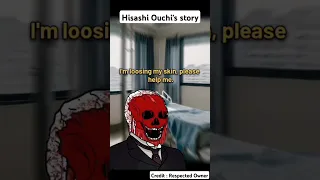 Hisashi Ouchi s story