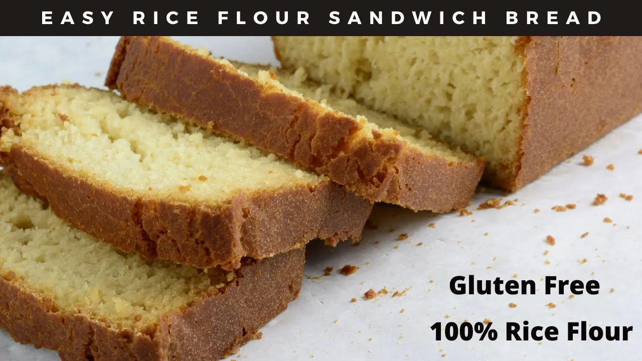 Rice Flour Bread - 100% Gluten free Sandwich Bread