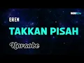 Download Lagu Eren Takkan Pisah Karaoke Pop