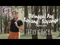 Download Lagu Intan Chacha - Ditinggal Pas Sayang Sayange DJ KENTRUNG