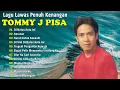 Lagu Lawas Penuh Kenangan | Tommy J.Pisa Full Album | Lagu Nostalgia