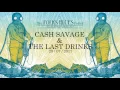 cash savage & the last drinks BFBF 2017