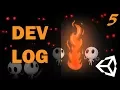UNITY DEVLOG - FIRE OF BELIEF