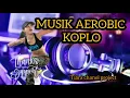 Download Lagu musik aerobic koplo