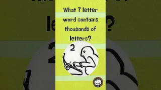 What 7 Letter Word Contains Thousands Of Letters 