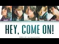 Shinhwa (신화) - Hey, Come On! [Color Coded Lyrics Han/Rom/Eng]