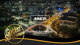 junior kembali ke jakarta official audio 
