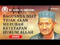 Lagu NGAJI KH AGOES ALI MASYHURI (GUS ALI) _ BAGUSNYA NIAT TIDAK AKAN MERUBAH KETETAPAN HUKUM ALLAH