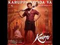 Karuppa Kooda Va (From "Karuppu") - Sai Abhyankkar, V.M. Mahalingam & Pa. Vijay