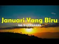Andi Meriem Mattalatta - Januari Yang Biru (Lyric Video)