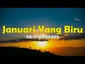 Lagu Andi Meriem Mattalatta - Januari Yang Biru (Lyric Video)