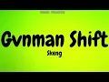 Skeng - Gvnman Shift (Audio)