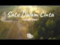 Download Lagu Satu Dalam Cinta ~ aanfbryan (Official Music Production)